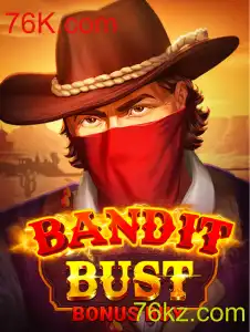 BanditBustBonusBuy: Descubra o Novo Fenômeno de Jogos Online em 76K.com
